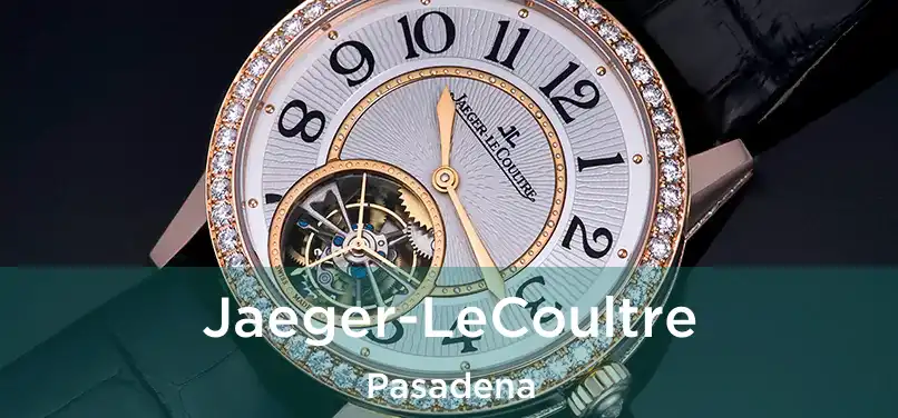 Jaeger-LeCoultre Pasadena